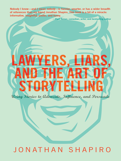 Title details for Lawyers, Liars, and the Art of Storytelling by Jonathan Shapiro - Wait list